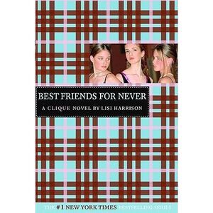Best Friends for Never -- Lisi Harrison